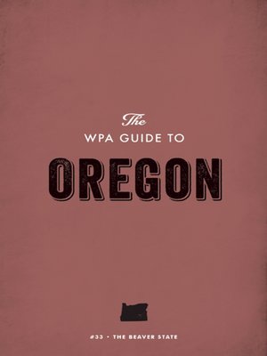 The WPA Guide to Oregon - ebook